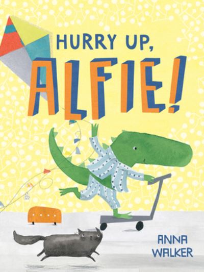 Cover for Anna Walker · Hurry up, Alfie! (Book) (2016)