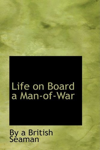 Cover for By a British Seaman · Life on Board a Man-of-war (Paperback Book) (2008)