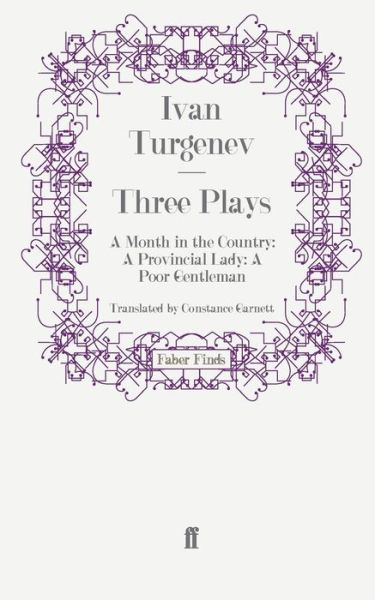 Three Plays: A Month in the Country; A Provincial Lady; A Poor Gentleman - Ivan Turgenev - Books - Faber & Faber - 9780571245543 - September 18, 2008