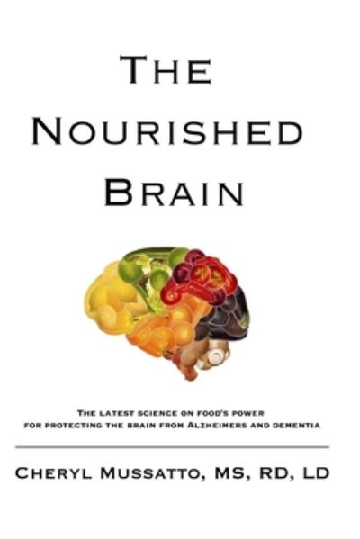 Cover for C Mussatto Ms Rd Ld · The Nourished Brain (Paperback Book) (2018)