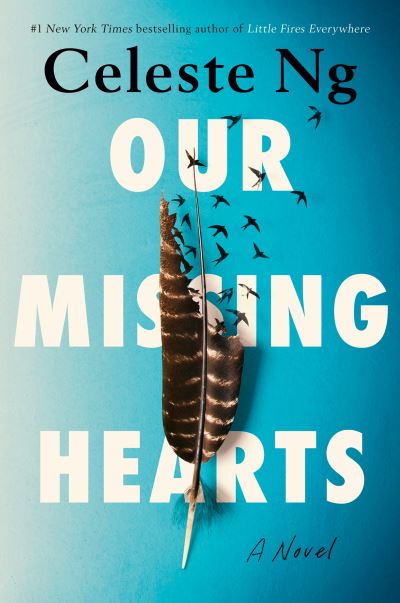 Cover for Celeste Ng · Our Missing Hearts: A Novel (Hardcover Book) (2022)