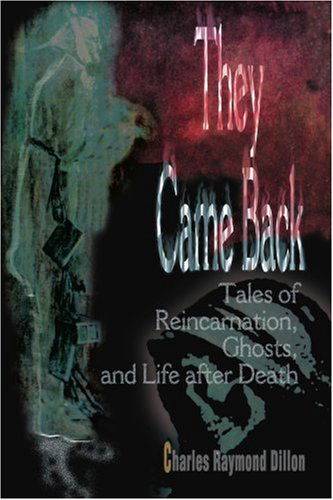 Cover for Charles Dillon · They Came Back: Tales of Reincarnation, Ghosts, and Life After Death (Paperback Book) (2001)