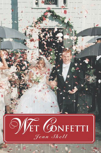 Cover for Jenn Shell · Wet Confetti (Hardcover Book) (2005)