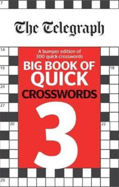 Cover for Telegraph Media Group Ltd · The Telegraph Big Book of Quick Crosswords 3 - The Telegraph Puzzle Books (Paperback Bog) (2018)