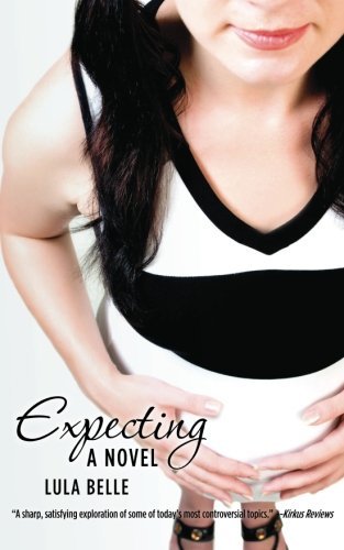 Cover for Lula Belle · Expecting: a Novel (Taschenbuch) (2011)