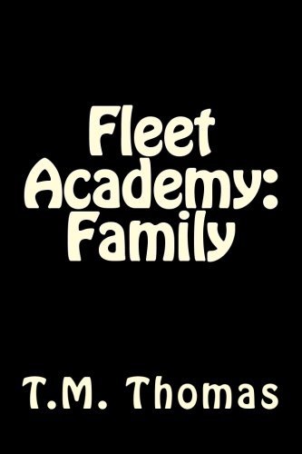 Fleet Academy: Family (Volume 1) - Tm Thomas - Boeken - Doghouse Books - 9780615709543 - 5 oktober 2012