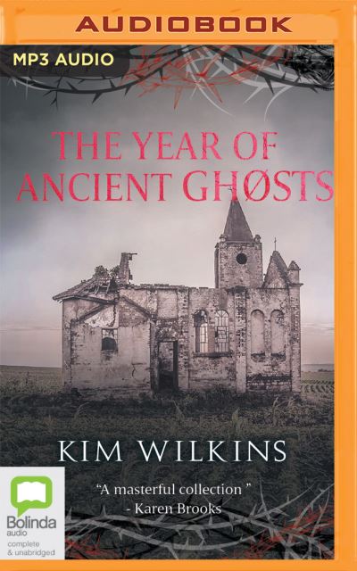 Cover for Kim Wilkins · The Year of Ancient Ghosts (CD) (2020)