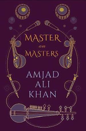 Cover for Amjad Ali Khan · Master On Masters (Inbunden Bok) (2017)