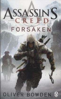 Forsaken: Assassin's Creed Book 5 - Assassin's Creed - Oliver Bowden - Bøger - Penguin Books Ltd - 9780718194543 - 1. november 2012