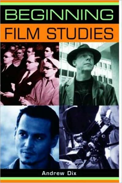 Cover for Andrew Dix · Beginning Film Studies - Beginnings (Hardcover Book) (2008)