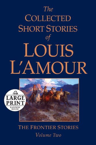 Cover for Louis L'Amour · The Collected Short Stories of Louis L'Amour, Volume 2: The Frontier Stories (Paperback Book) [Large type / large print edition] (2010)