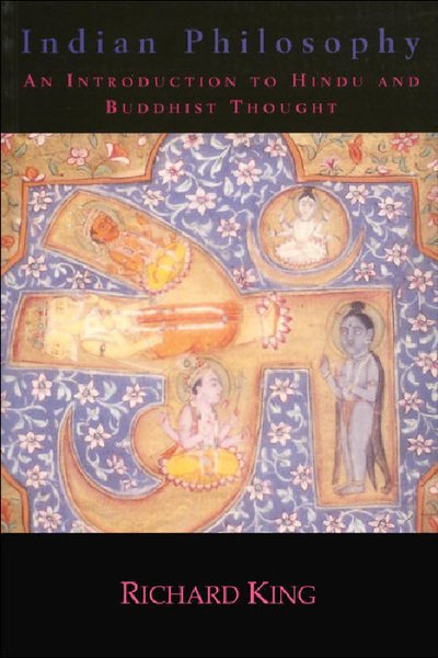 Cover for Richard King · Indian Philosophy: An Introduction to Hindu and Buddhist Thought (Taschenbuch) (1999)