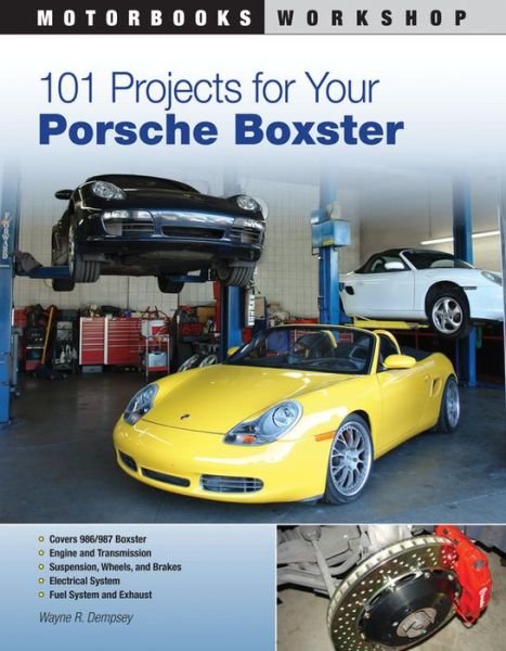 Cover for Wayne R. Dempsey · 101 Projects for Your Porsche Boxster - Motorbooks Workshop (Paperback Bog) (2011)
