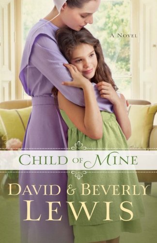 Cover for Beverly Lewis · Child of Mine (Paperback Bog) [Large type / large print edition] (2014)
