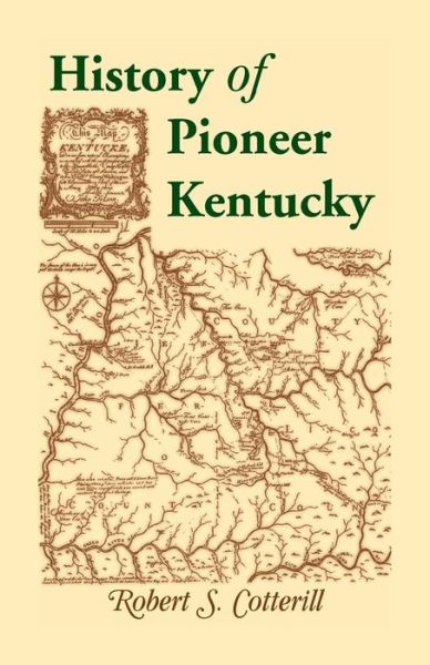 Cover for Robert S. Cotterill · History of Pioneer Kentucky (Paperback Book) (2018)