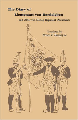 Cover for Bruce E. Burgoyne · The Diary of Lieutenant Von Bardeleben and Other Von Donop Regiment (Paperback Book) (2009)