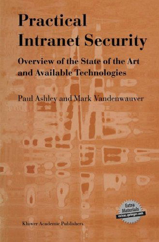 Cover for Paul M. Ashley · Practical Intranet Security: Overview of the State of the Art and Available Technologies (Hardcover Book) [1999 edition] (1999)