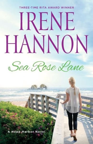 Cover for Irene Hannon · Sea Rose Lane – A Hope Harbor Novel (Pocketbok) (2016)