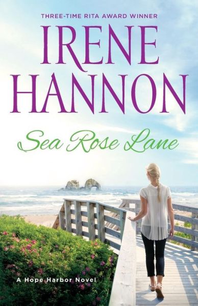 Cover for Irene Hannon · Sea Rose Lane – A Hope Harbor Novel (Taschenbuch) (2016)