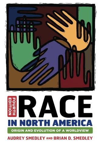 Cover for Audrey Smedley · Race in North America: Origin and Evolution of a Worldview (Paperback Book) (2011)