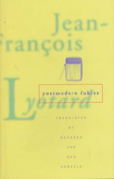 Cover for Jean-Francois Lyotard · Postmodern Fables (Hardcover Book) (1997)