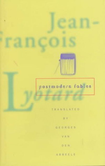Cover for Jean-Francois Lyotard · Postmodern Fables (Hardcover bog) (1997)