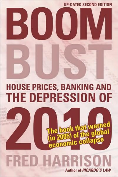 Cover for Fred Harrison · Boom Bust: House Prices, Banking and the Depression of 2010 (Taschenbuch) (2007)