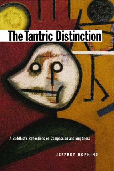 Cover for Jeffrey Hopkins · The Tantric Distinction: a Buddhist's Reflections on Compassion and Emptiness (Paperback Book) [2 Rev edition] (1984)