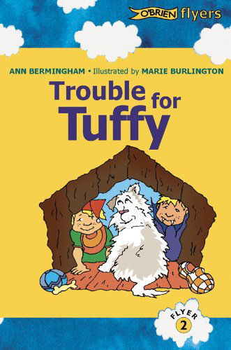 Trouble for Tuffy: A Katie and Ted Story - Flyers - Ann Bermingham - Livros - O'Brien Press Ltd - 9780862785543 - 1 de outubro de 1999