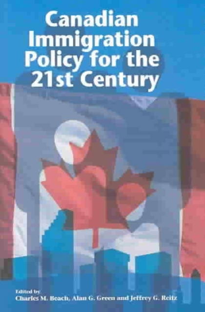 Cover for Charles M. Beach · Canadian Immigration Policy for the 21st Century - Queen's Policy Studies Series (Paperback Book) (2003)