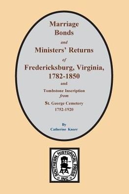 Cover for Catherine Knorr · Fredericksburg, Va, 1782-1850, Marriages Of. (Paperback Book) (2013)