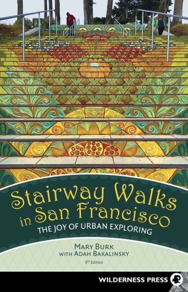 Cover for Mary Burk · Stairway Walks in San Francisco: The Joy of Urban Exploring (Paperback Book) [9 Revised edition] (2018)