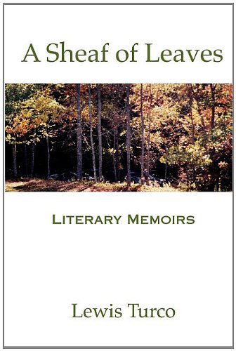 Cover for Lewis Putnam Turco · A Sheaf of Leaves: Literary Memoirs (Taschenbuch) (2004)