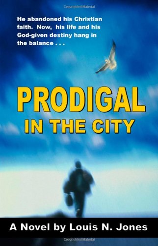 Cover for Louis N. Jones · Prodigal in the City (Paperback Book) (2008)