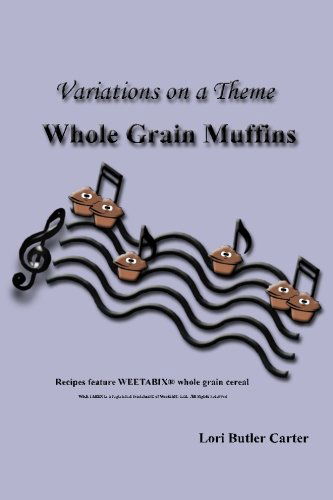 Cover for Lori Butler Carter · Variations on a Theme: Whole Grain Muffins (Paperback Book) (2010)