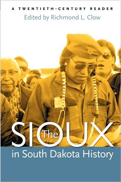 Cover for Richmond L Clow · The Sioux in South Dakota History: A Twntieth-century Reader (Taschenbuch) (2007)