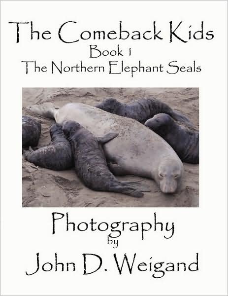 Cover for Penelope Dyan · &quot;The Come Back Kids&quot;  Book 1, the Northern Elephant Seals (Pocketbok) (2008)
