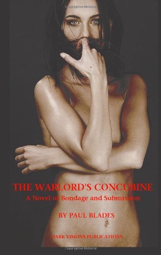 Cover for Paul Blades · The Warlord's Concubine- A Novel of Bondage and Submission (Pocketbok) (2009)
