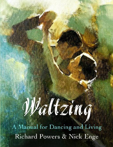 Cover for Nick Enge · Waltzing: a Manual for Dancing and Living (Paperback Book) (2013)