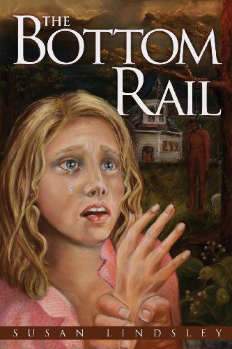 Cover for Susan Lindsley · The Bottom Rail (Pocketbok) (2013)