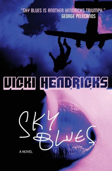 Cover for Vicki Hendricks · Sky Blues (Paperback Book) (2015)