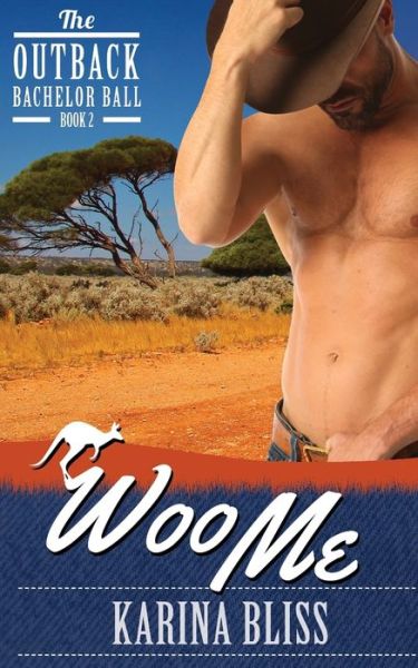 Cover for Karina Bliss · Woo Me - The Outback Bachelor Ball (Paperback Book) (2015)