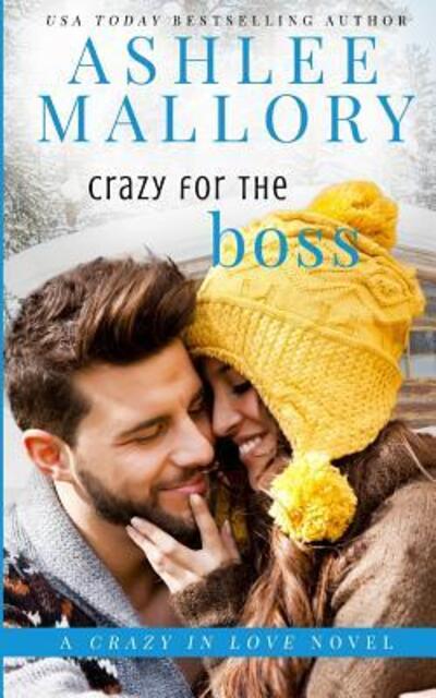 Cover for Ashlee Mallory · Crazy for the Boss (Paperback Book) (2017)