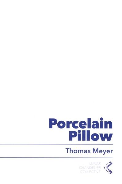 Cover for Thomas Meyer · Porcelain Pillow (Taschenbuch) (2016)