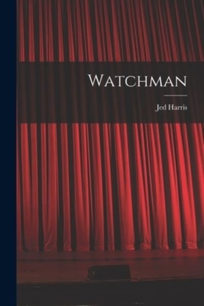 Cover for Jed Harris · Watchman (Paperback Book) (2021)