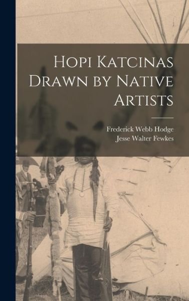 Cover for Jesse Walter Fewkes · Hopi Katcinas Drawn by Native Artists (Book) (2022)