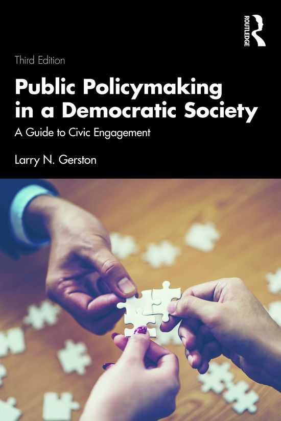 Cover for Gerston, Larry N. (San Jose State University, California, USA) · Public Policymaking in a Democratic Society: A Guide to Civic Engagement (Paperback Book) (2021)