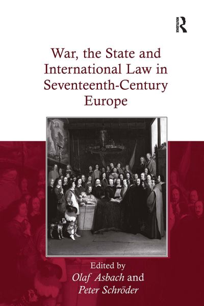 Cover for Olaf Asbach · War, the State and International Law in Seventeenth-Century Europe (Pocketbok) (2024)