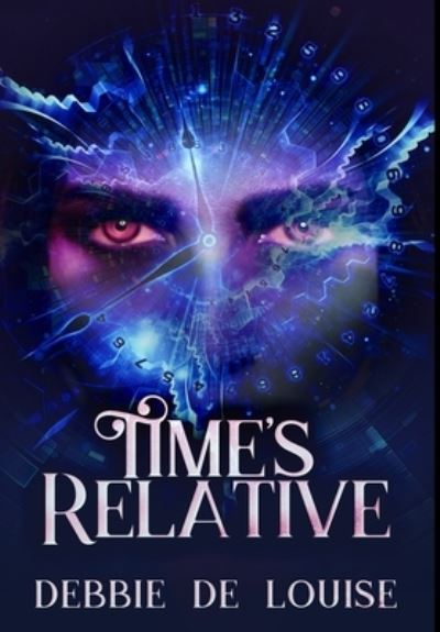 Cover for Debbie De Louise · Time's Relative (Hardcover Book) (2021)