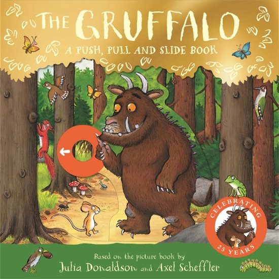 Cover for Julia Donaldson · The Gruffalo: A Push, Pull and Slide Book (Board book) (2024)